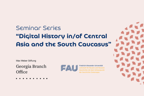 Zum Artikel "Seminar Series „Digital History in/of Central Asia and the South Caucasus”"